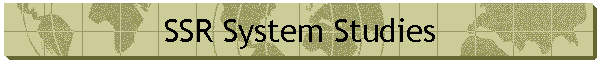 SSR System Studies