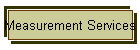 Measurement Services